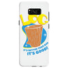 log it's better than bad it's good Samsung Galaxy S8