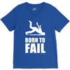 born to fail failer depp ungl&uuml;ck fun funny failure V-Neck Tee