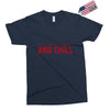 and chill Exclusive T-shirt