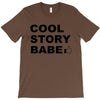 cool story bro T-Shirt