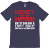 money can't buy happiness but it can buy a dirt bike T-Shirt