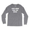 just here for the boos Long Sleeve Shirts