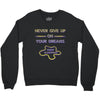 never give up on dreams Crewneck Sweatshirt