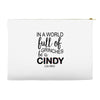 in a world full of grinches be a cindy lou who Accessory Pouches