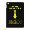 We Are Hoping Its a Jedi iPad Mini 4