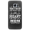 There's This Boy Who Stole My Heart He Calls Me Mom Samsung Galaxy S7 Edge