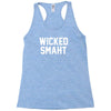 wicked smaht funny Racerback Tank