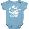 Queens Are Born In December Baby Onesie