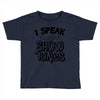 I Speak Fluent Show Tunes Toddler T-shirt