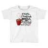 it's a christmas movies and hot chocolate kind of day Toddler T-shirt
