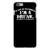 i'm not alcoholic i'm a drunk iPhone 6/6s Plus Case