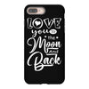 Love You To The Moon And Back iPhone 8 Plus