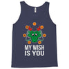 my wish Tank Top