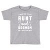 i have two titles aunt and dogmom and i rock them both Toddler T-shirt