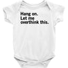 Hang on. Let me overthink this. Baby Onesie