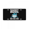 Daddy Shark Doo Doo Doo License Plate