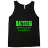 bacteria, it's the only culture some people have t shirt Tank Top