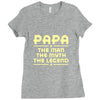 papa the man the myth the legend Ladies Fitted T-Shirt