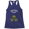 Alien Says Don't Touch My Belly Racerback Tank