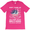 Veteran Don't Thank Me Thank My Brothers Who Never Came Back T-Shirt