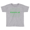 Vegan Af Toddler T-shirt