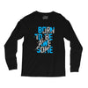 BORN TO BE AWESOME Long Sleeve Shirts