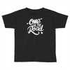 one for the road Toddler T-shirt