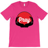 pray T-Shirt