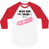 never mind the bulldogs 3/4 Sleeve Shirt