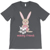 making friends T-Shirt