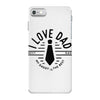 i love dad iPhone 7 Case