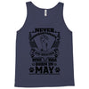 Never Underestimate Dog Rescuer Who Was Born May Tank Top