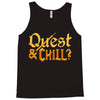 quest &amp; chill Tank Top