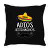 adios Bitchachos Throw Pillow