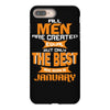 all men are created equal but only the best are born in january 1 iPhone 8 Plus