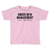 under new management just married Toddler T-shirt