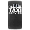 dad taxi funny Samsung Galaxy S7 Edge