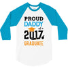 Class of 2017 Proud Daddy Graduation 3/4 Sleeve Shirt