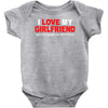i love my girlfriend Baby Bodysuit
