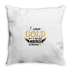 I Wear Gold For My Hero In Haven Throw Pillow