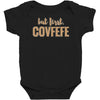 covfefe Baby Bodysuit
