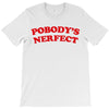 Pobodys Nerfect Kristen Bell T-Shirt
