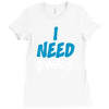 I Need Wi-Fi Ladies Fitted T-Shirt