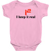 i2 keep it real Baby Bodysuit