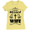 I Am One Blessed Wife Ladies Fitted T-Shirt