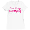 love me, love my dog Ladies Fitted T-Shirt