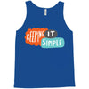 it simple Tank Top