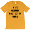 Wife Mommy Protector Hero T-Shirt