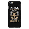 Kings Are Born In August But The Real Kings Are Born On August 11 iPhone 6/6s Plus Case