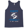 Pappy is my Name Fishing Is My Game Tank Top